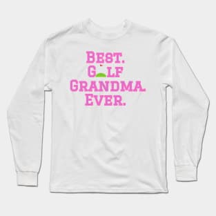Best Golf Grandma pink Long Sleeve T-Shirt